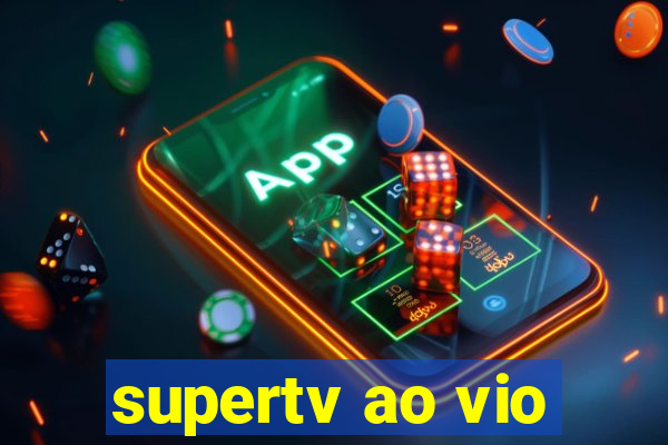 supertv ao vio